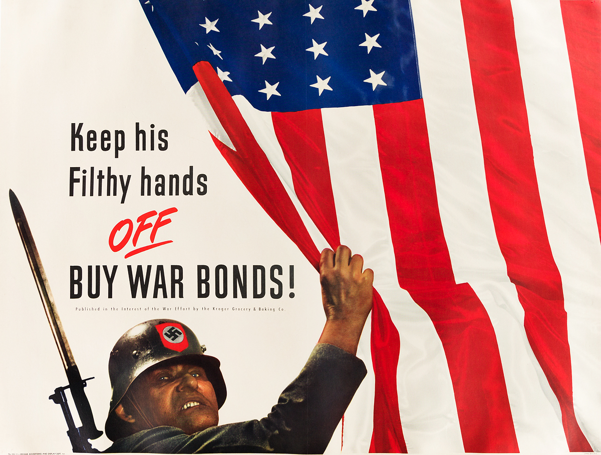 DESIGNER UNKNOWN. KEEP HIS FILTHY HANDS OFF / BUY WAR BONDS! 1943. 35x46 inches, 90x118 cm. Kroger Advertising and Display Dept., Memph